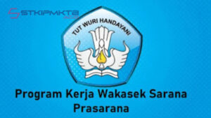 Program Kerja Waka Sarpras : Pengertian, Manfaat & Contoh | Stkipmktb.ac.id